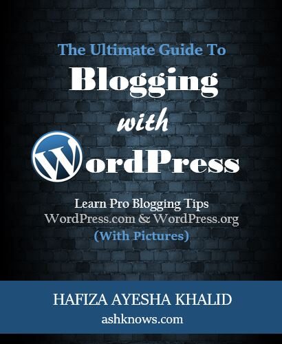 Blogging with WordPress - ASH KNOWS