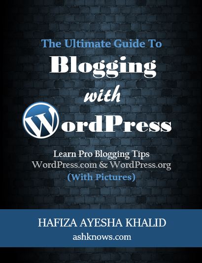 Blogging with WordPress - ASH KNOWS