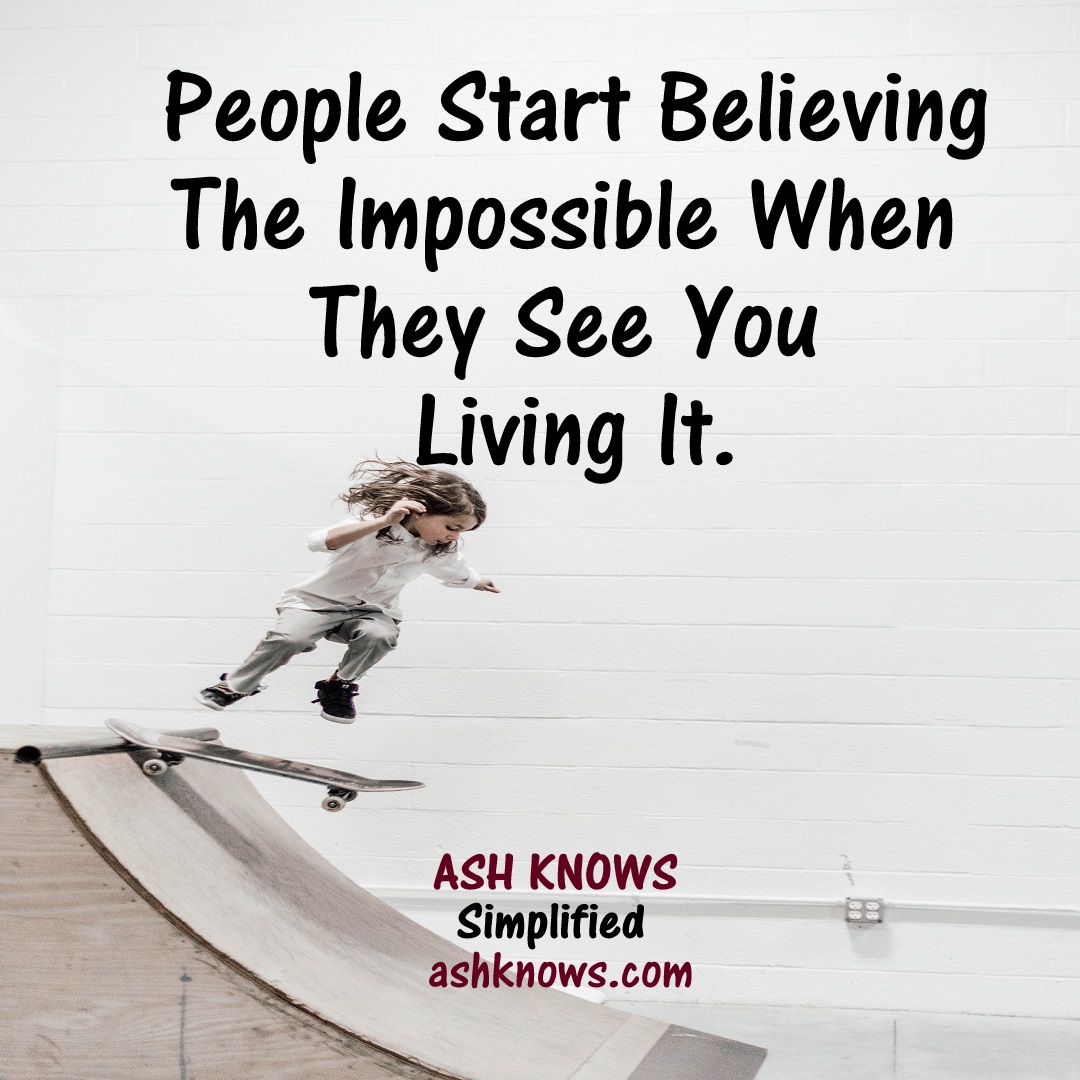 Believing The Impossible - ASH KNOWS