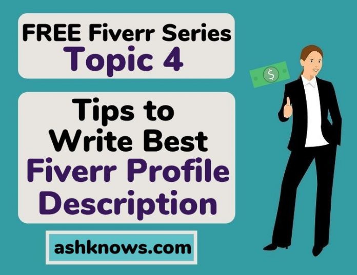 Best Fiverr Profile Description with Examples - ASH KNOWS
