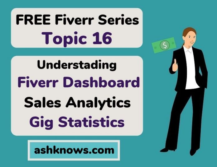 Fiverr Dashbaord - Sales Analytics - Gig Statistics - ASH KNOWS