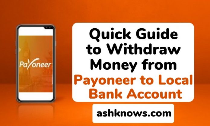 Withdraw Money from Payoneer to Local Bank Account - ASH KNOWS